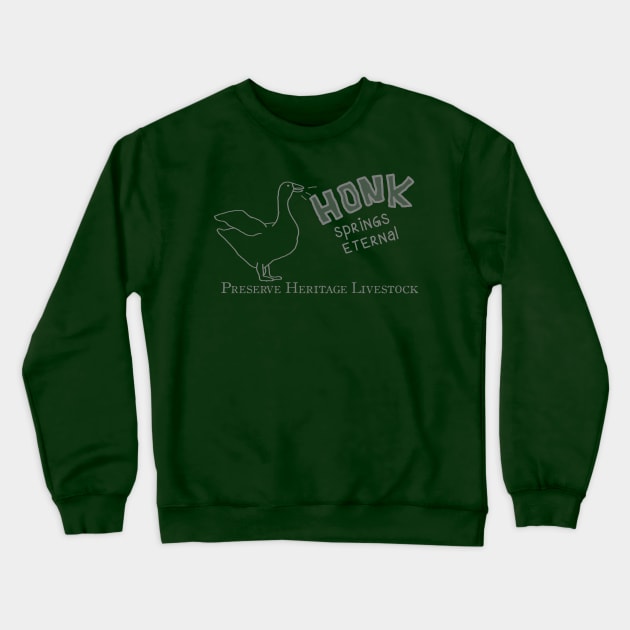 HONK Springs Eternal - Newsprint - Endangered Breed Preservation Crewneck Sweatshirt by LochNestFarm